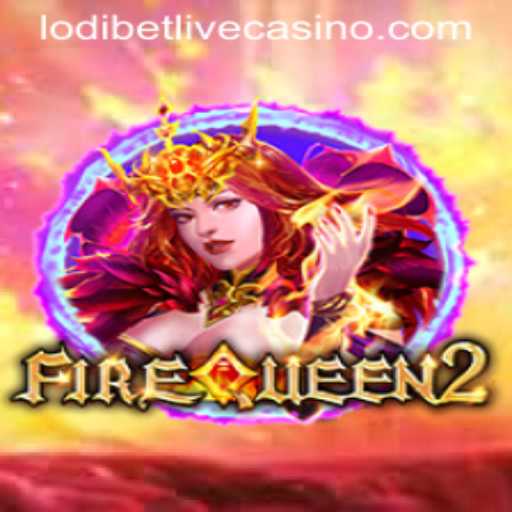Exploring FireQueen2: An Exciting Journey into the World of LodiBet